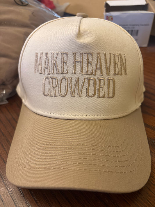 Make Heaven Crowded Hats